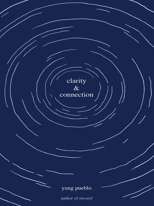 Title details for Clarity & Connection by yung pueblo - Available